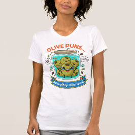 Olive You – Puns som fastnar T Shirt