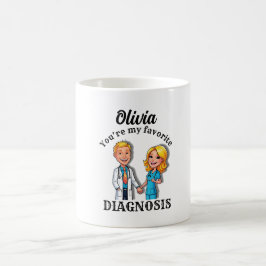 OLIVIA You’re my favorite diagnosis MD doctor Kaffemugg