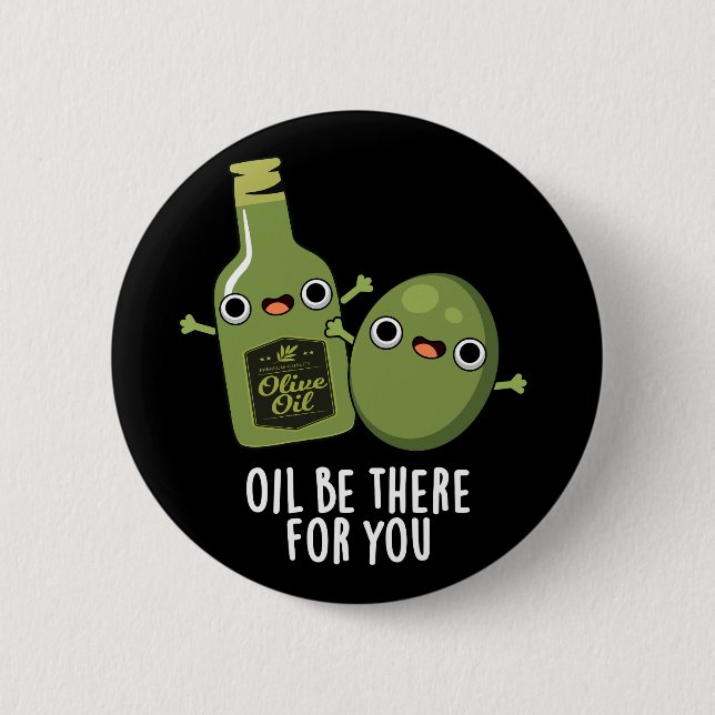 Olja ska finnas där för dig... Mörk Knapp (Framsida)