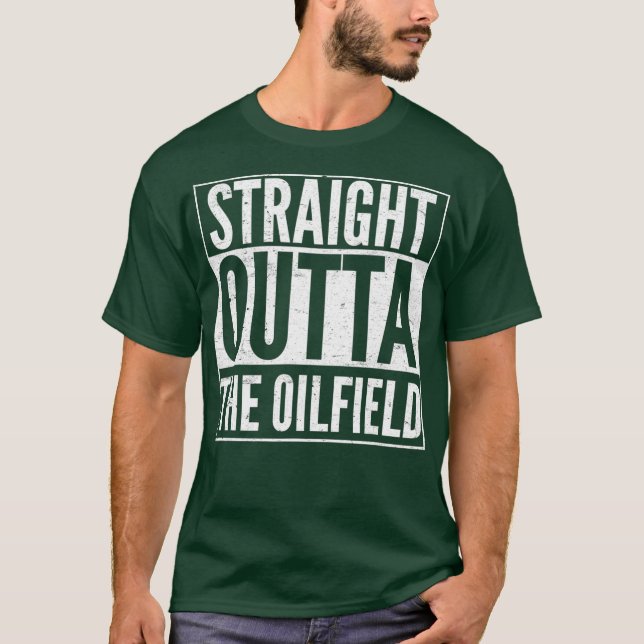 Oljearbetare Rakt utanför oljefältet T Shirt (Framsida)