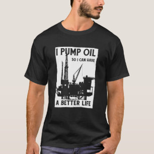Oljeborrning från oljeborrning från oljepump Frack T Shirt