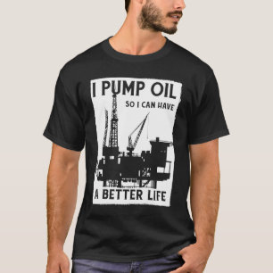 Oljeborrning från oljeborrning från oljepump Frack T Shirt