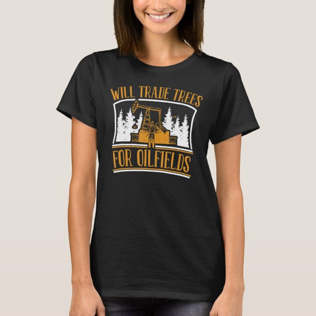 Oljeborrning Träd Fracking Fracker Oilfield T Shirt (Framsida)