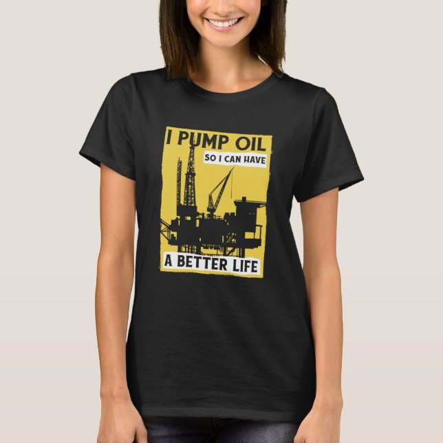 Oljeborrningspump Fracker Fracking Oljefält T Shirt (Framsida)