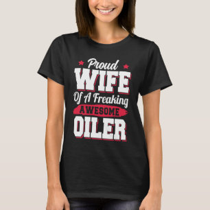 Oljeborrplattform Driller Rullande hand Oiler Maka T Shirt