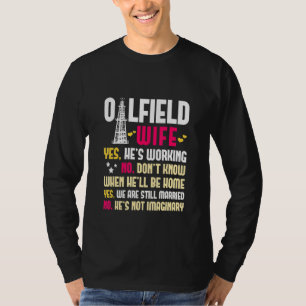 Oljefältsfru Oljefältsarbetare Bensin Petroleum T Shirt