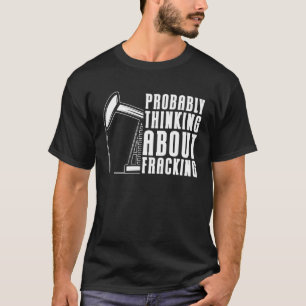 Oljeframning vid borrning efter oljeframställning t shirt