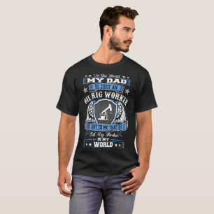 Oljeplattformarbetare min världsfars daggåva t shirt