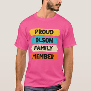 Olson Surname Proud Family Member Olson T Shirt