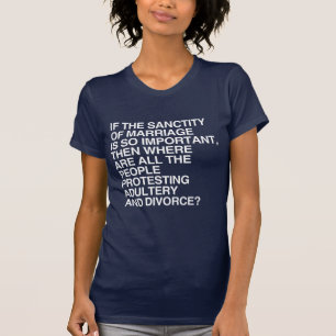 OM ÄKTENSKAPETS HELIGHET ÄR SÅ VIKTIGT T-SHIRT