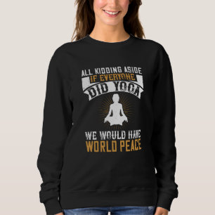 Om alla gjorde Yoga skulle vi ha fred T Shirt