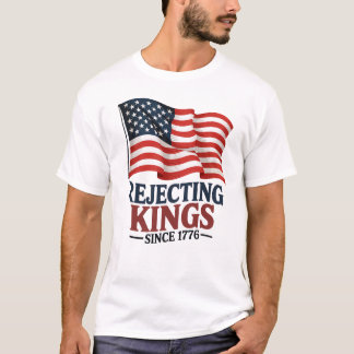 om att avvisa Kung sedan 1776 T Shirt