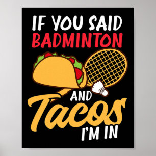 Om Badminton och Tacos är jag i designbadminton Poster