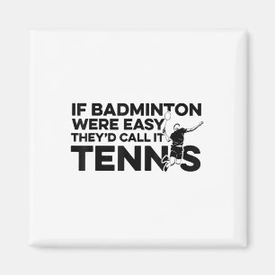 Om Badminton var lätt så kallade de Tennis Shuttl Magnet