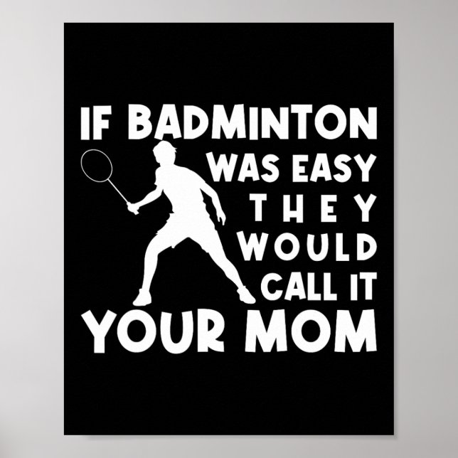 Om Badminton var lätt skulle de kalla det din Mamm Poster (Framsidan)