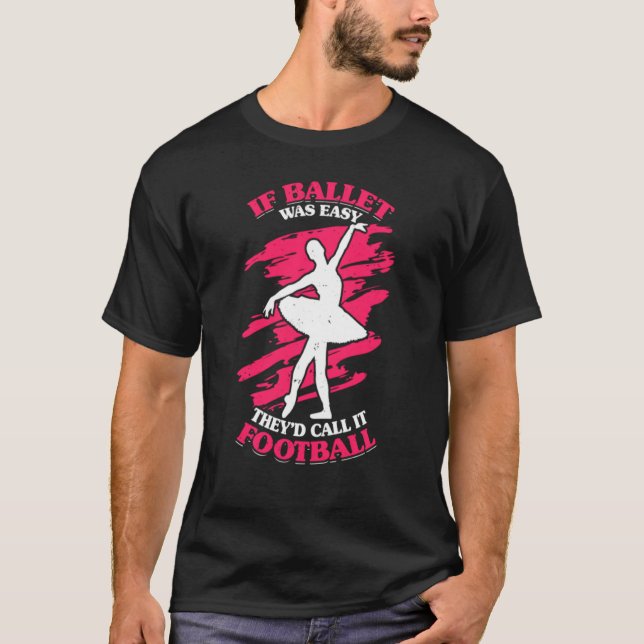 Om Ballet var lätt skulle de kalla det fotbollspop T Shirt (Framsida)