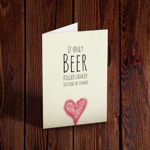 Om bara öl dödade cancer i stället för kemo kort