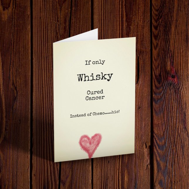 Om bara whisky botade cancer i stället för kemo kort (Skapare uppladdad)
