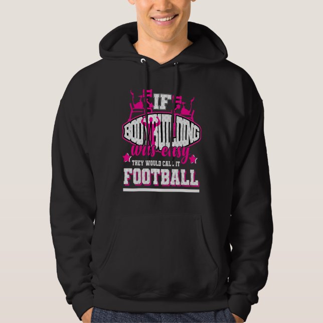 Om Bodybuilding var lätt skulle de kalla det för f Hoodie (Framsida)