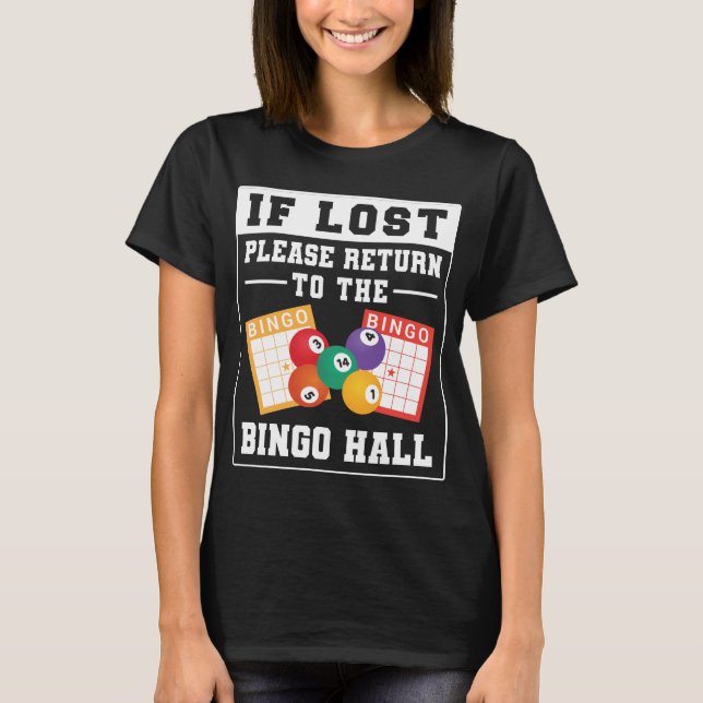 Om Borttappad, gå tillbaka till Bingo Hall Funny T Shirt (Framsida)
