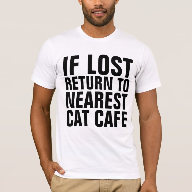 OM BORTTAPPADEN ÅTERGÅR TILL NEAREST CAFE T-shirts (Framsida)