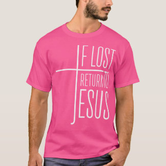 Om Borttappaden återvänder till Jesus T Shirt