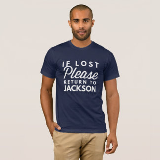 Om borttappadt, behaga retur till Jackson T-shirt