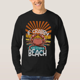 Om Crabby vänligen återvänder till Beach Crustacea T Shirt