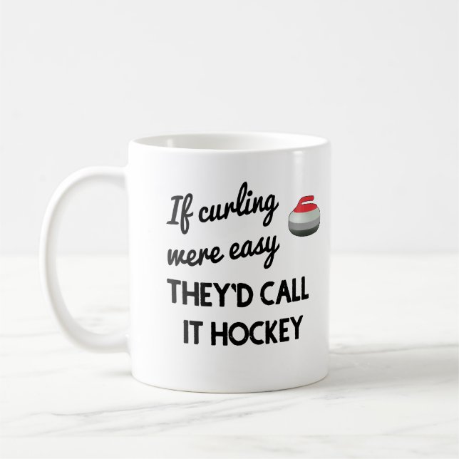 Om Curling var lätt skulle de kalla det Hockey Mug Kaffemugg (Vänster)