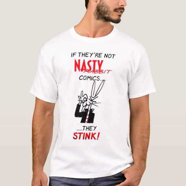 Om de inte är OTÄCKA KANINtecknader…, stinker de! T-shirt (Framsida)