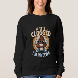 Om den är igensatt är jag inblandad Toaletthumor T Shirt
