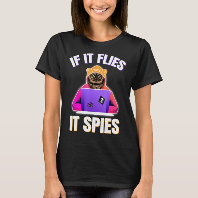 Om den flyger den spionerar den på konspirationste t shirt (Framsida)