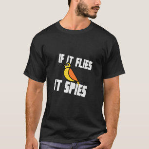 Om den flyger sprider den fågel Conspiracy Governm T Shirt