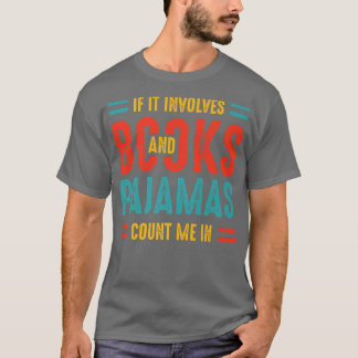 Om den omfattar Bokar och Pajamas Bok Älskare Paja T Shirt