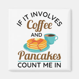 Om den omfattar kaffe och pancakes räknas jag in i magnet