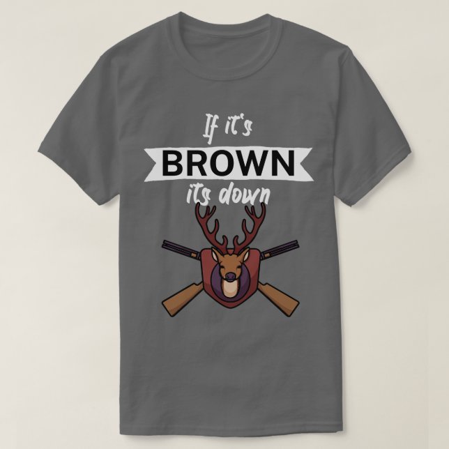 Om dess brun är nedåt t shirt (Design framsida)