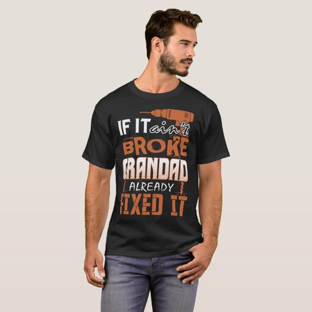 Om det Aint den fattiga grandaden fixade redan det T-shirt (Hel framsida)