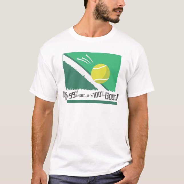 Om det är 99% ut, är det bran 100%! Tennisregler Tee (Framsida)