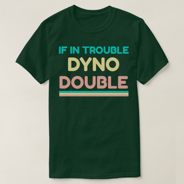 Om det är problem, klättrar Dyno-Dubblan T Shirt (Design framsida)