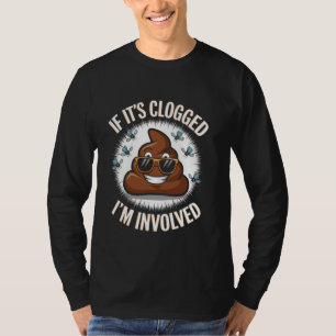 Om det är tilltäppt är jag inblandad i Toilet Joke T Shirt