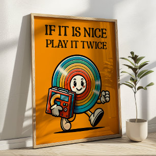 Om det är trevligt att spela det två gånger, Vinyl Poster