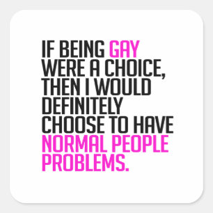 Om det att vara homosexuell vore ett val fyrkantigt klistermärke
