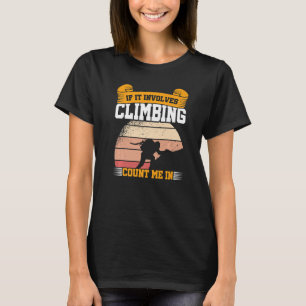 Om det får mig att klättra för att klättra i Bould T Shirt