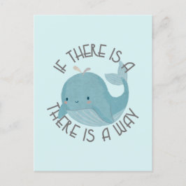 Om det finns en val finns det en väg. vykort