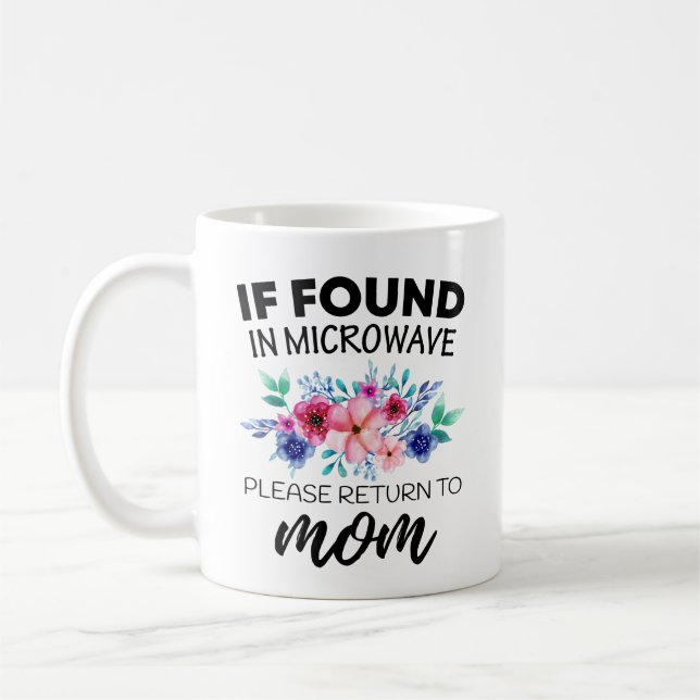 Om det finns i Microwave, gå tillbaka till Mamma M Kaffemugg (Vänster)