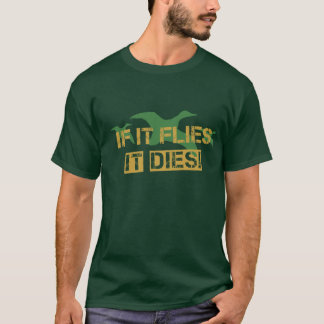 Om det flyger, dör det! tee shirt