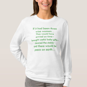 Om det hade varit tre kloka kvinnor…, skulle de t shirt