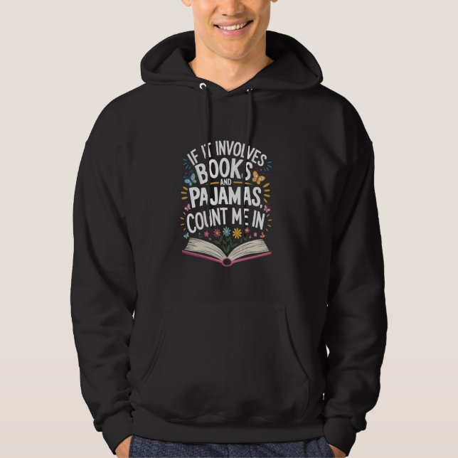 Om det handlar om böcker och pyjamas räkna med mig hoodie (Framsida)