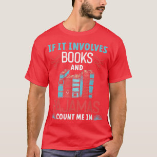 Om det handlar om Bokar och Pajamas Bok Älskare T Shirt