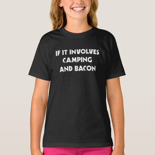 Om det handlar om camping och bacon t shirt (Framsida)